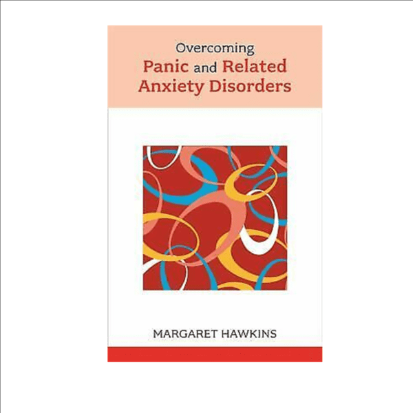 Overcoming Panic and related Anxiety Disorders